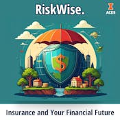 RiskWise: Insurance and Your Financial Future